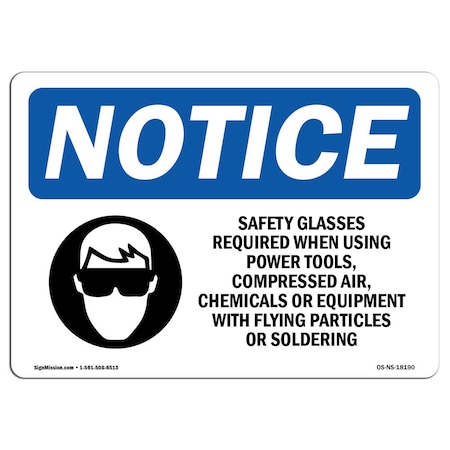 Signmission OSHA Notice Sign, Safety Glasses Required When With Symbol, 10in X 7in Decal, 10" W, 7" H, Landscape OS-NS-D-710-L-18190
